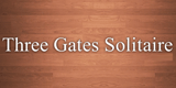 Three Gates Solitaire - Gaming Wonderland